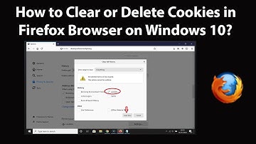 How to Clear or Delete Cookies in Firefox Browser on Windows 10?