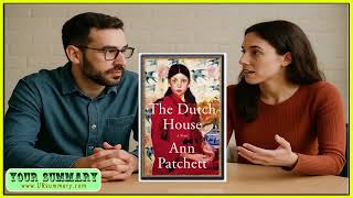 The Dutch House Summary | Ann Patchett Book Review