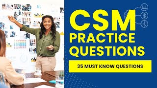 CSM Practice Questions - Scrum Master Mock Test &amp; Review (35 Must Know Questions)