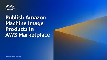 Publish Amazon Machine Image Products in AWS Marketplace | Amazon Web Services