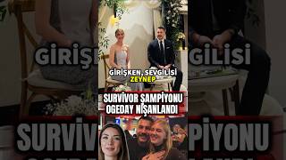 2017 Survivor Şampiyonu Ogeday Girişken Sevgilisi Zeynep Yumrutaş İle Nişanlandı #shorts