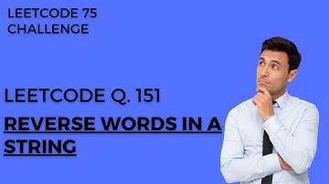 LeetCode 151: Reverse Words in a String - Explained and Solved | Coding Interview Prep