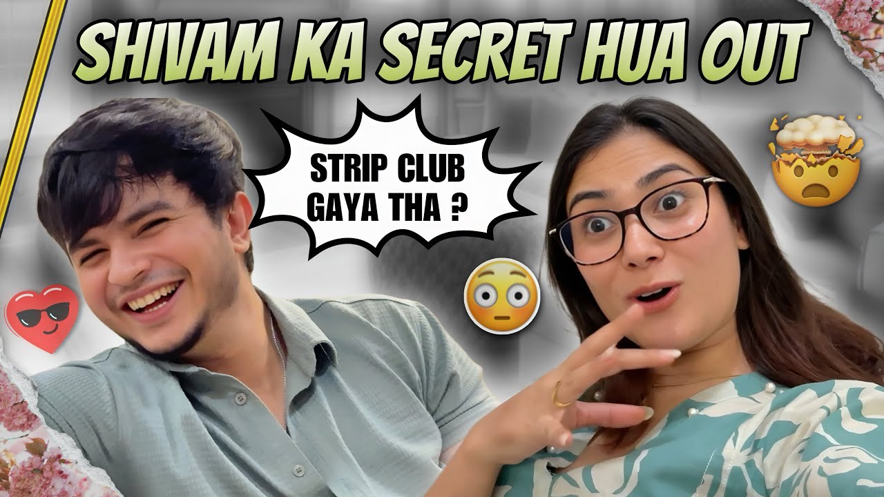 Shivam Strip club gaya tha 😳