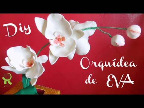 Orquídea de EVA sem Frisador rápido e fácil 🌷 DIY 🌸Projeto Primavera -  thptnganamst.edu.vn