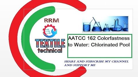 AATCC: 162 Colorfastness to Water: Chlorinated Pool
