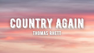 Thomas Rhett - Country Again (Lyrics)