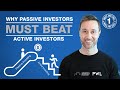 Why passive investors must beat active investors on average index and chill episode 1