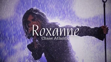 roxanne ● chase atlantic [slowed down]