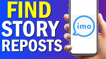 How To Find Your Story Reposts On Imo App 2022