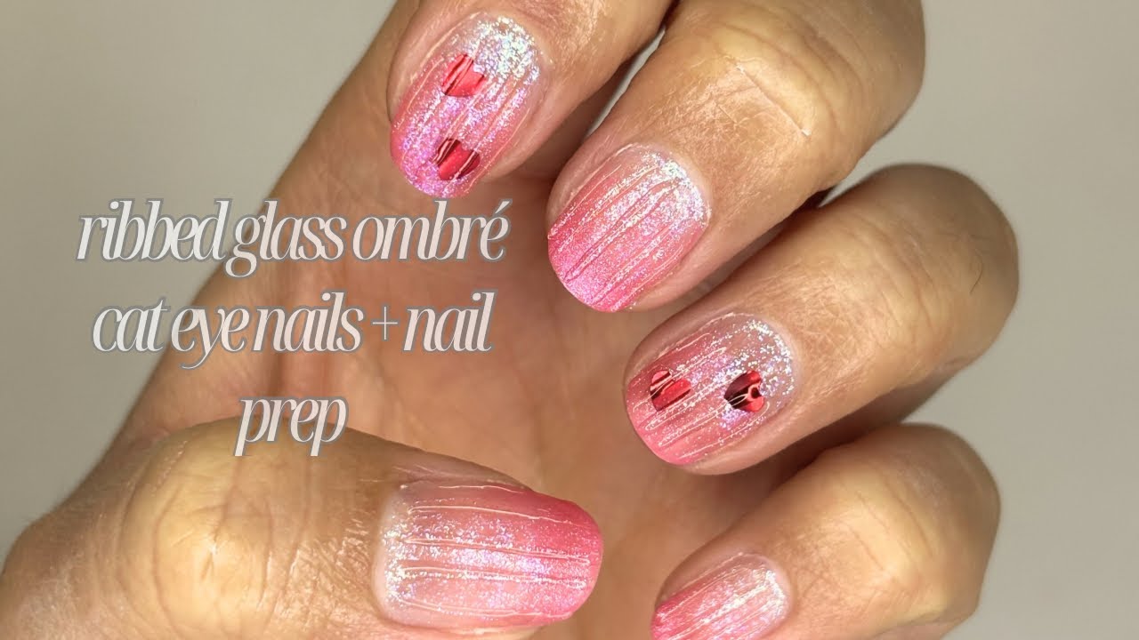 Ribbed glass ombré cat eye nails ✨ How to prep nails for Gel application + Rubber Base Gel