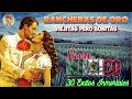 Las 50 Mejores Rancheras De Todos Los Tiempos ~ Rancheras clasicas lo mejor de los mejores