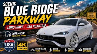 Long Drive on Scenic Blue Ridge Parkway | USA Roadtrip LoFi 2026