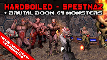 HardBoiled – Spetsnaz + Brutal Doom 64 Monsters + Mapa do Sereno [Combined Doom Mods]