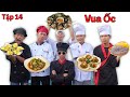 Trận Chiến Vua Đầu Bếp - Tập 14: Tìm Ra VUA ỐC