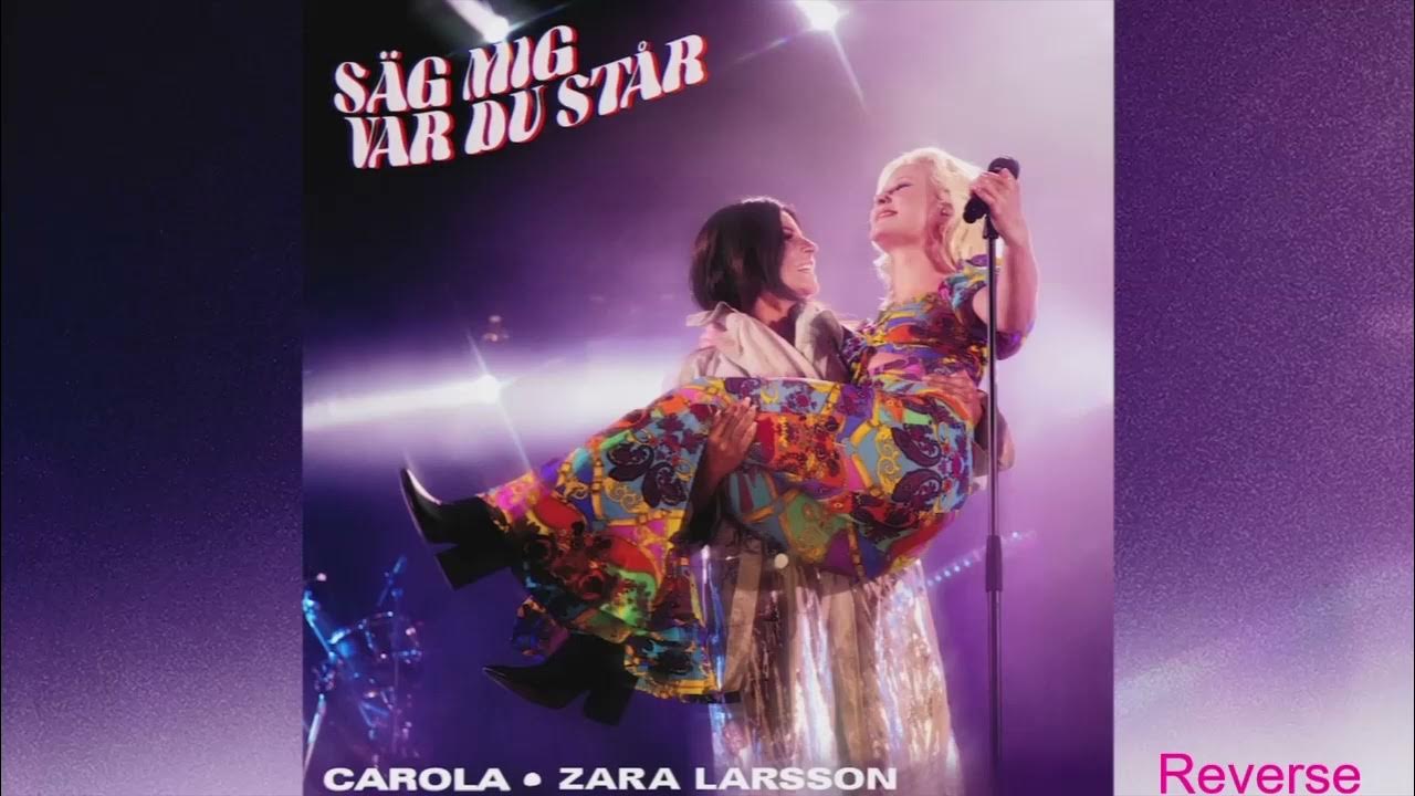Carola ft. Zara Larsson - Säg Mig Var Du Står (Reverse Music) Carola ft. Zara Larsson - Säg Mig Var Du Står (Reverse Music)
