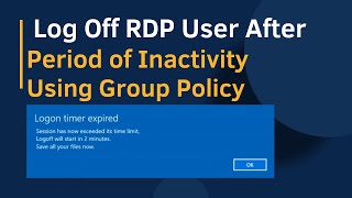 How to Automatically Log Off Remote Desktop Users After a Period of Inactivity Using Group Policy
