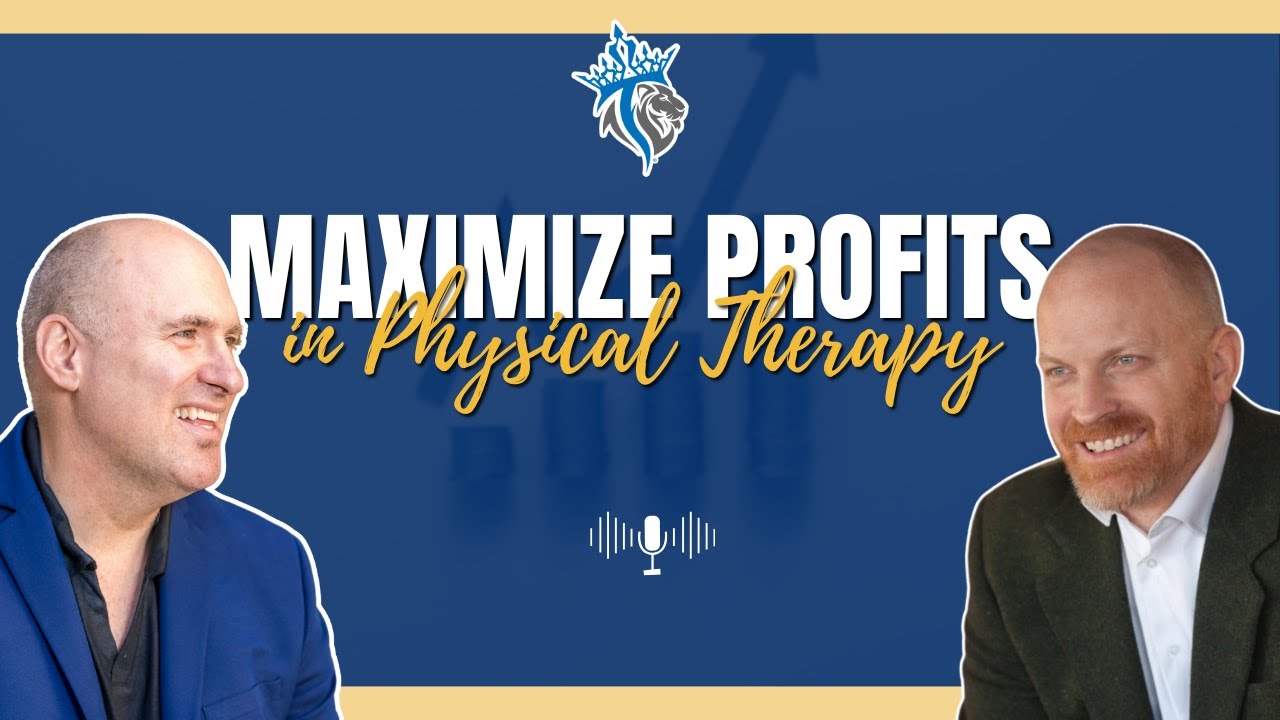 Maximizing Profitability in Your Physical Therapy Practice