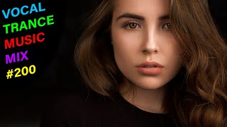 VOCAL TRANCE MUSIC MIX #200 ---- BEST TRANCE MUSIC ----ТРАНС ВОКАЛ