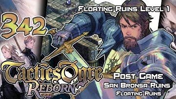 Tactics Ogre: Reborn - Walkthrough - Ep. 342: Floating Ruins Level 1 [PG-116] [SBFR-1]
