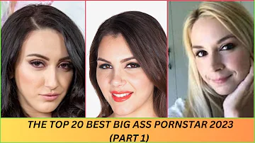 THE TOP 20 BEST BIG ASS PORNSTAR 2023(PART 1)
