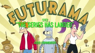 Futurama - “The Series Has Landed” DVD Audio Commentary (Matt Groening David X. Cohen John DiMaggio)