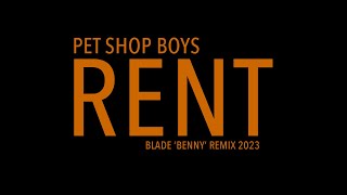 Pet Shop Boys - Rent (Blade 'Benny' Remix)