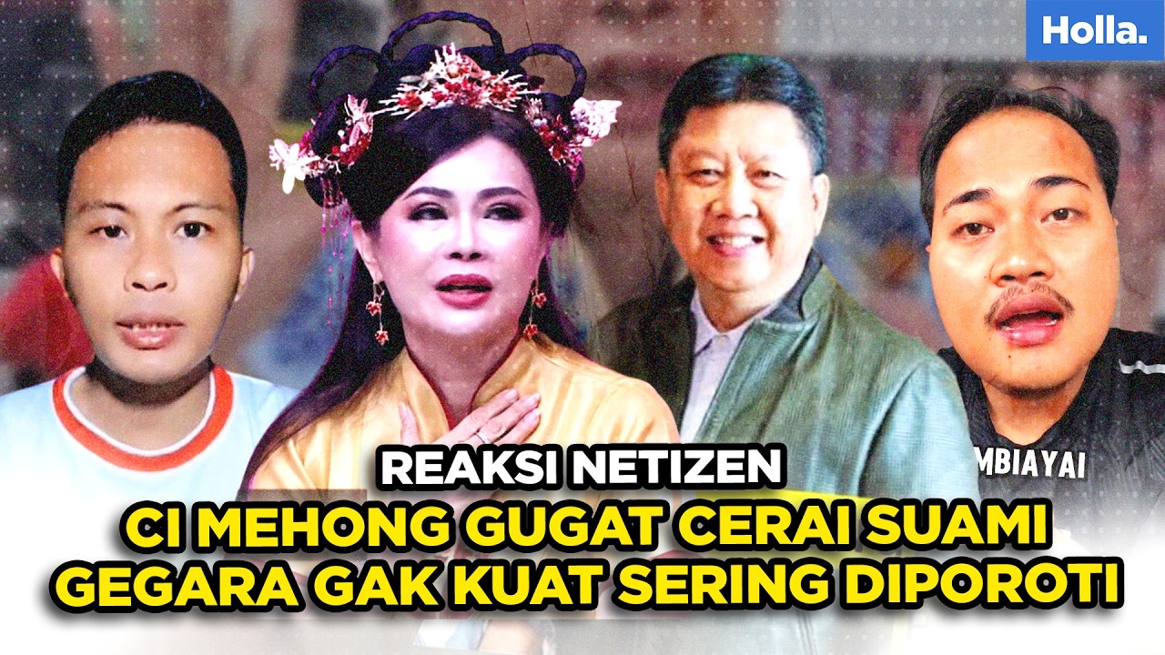 REAKSI NETIZEN CI MEHONG GUGAT CERAI SUAMI GEGARA GAK KUAT SERING DIPOROTI