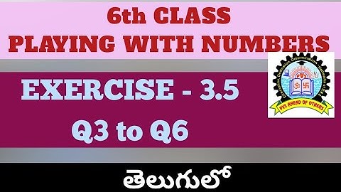 6th Class Playing With Numbers Exercise 3.5 in Telugu