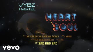 Vybz Kartel - Bad Bad Bad (official audio) ft. Ishawna