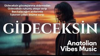 Gideceksin Anatolian Vibes 
