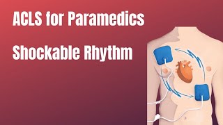 ACLS : Shockable rhythm || Paramedic Lectures