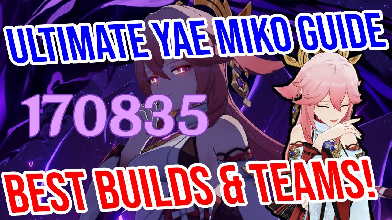 tree of savior miko build 2022 Update ULTIMATE YAE MIKO Guide! Complete Builds, Weapons, Teams, and MORE - Genshin Impact