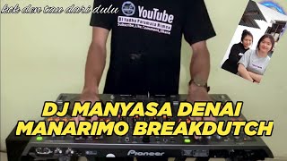 DJ KOK DEN TAU DARI DULU COIKO SIFAIK TUAN ll MANYASA DENAI MANARIMO ll DJ MINANG TERBARU 2023 DUTCH