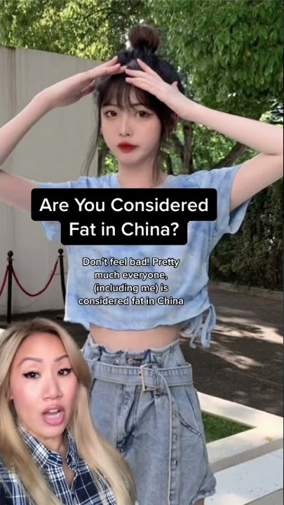 Are you considered fat in China