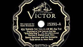 Video thumbnail of "1936 HITS ARCHIVE: You Turned The Tables On Me - Benny Goodman (Helen Ward, vocal)"