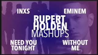 Mashup - Without Me / Need You Tonight (Eminem, INXS) - Rupert Holden
