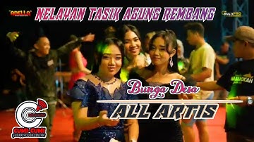 BUNGA DESA (RAIB) - ALL ARTIST NYA ADELLA..ADELLA..LIVE TASIK AGUNG REMBANG
