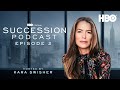“Rehearsal” with Lucy Prebble and Laura Wasser | Succession Podcast S4 E2 | HBO