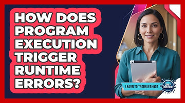 How Does Program Execution Trigger Runtime Errors?