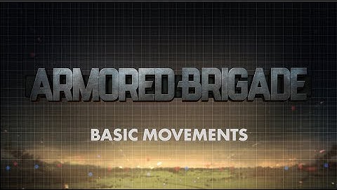 Armored Brigade - Basic Movements Tutorial