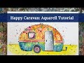 Happy Caravan: Watercolor - Aquarell Tutorial