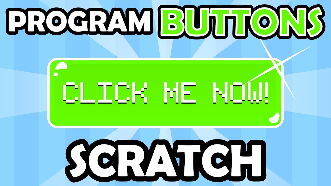 Button basics, Button switches, Scratch 3, and Raspberry Pi 4, Scratch