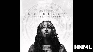 DJ Esco - No Sleep Hosted By Future