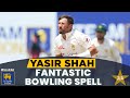 Yasir shah fantastic bowling spell  sri lanka vs pakistan  pcb  ma2l