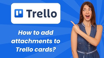 How to add attachments to Trello cards ? - Step by Step