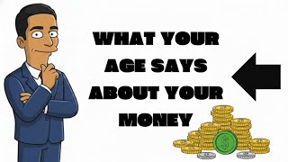 What Your Age Says About Your Money (Are You Winning or Losing)