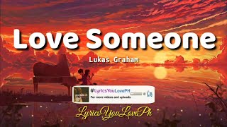 Love Someone - Lukas Graham | Lyrics 🎶