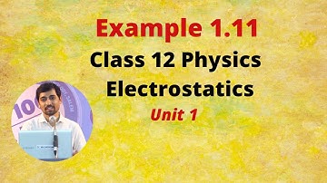 12th Physics | Example 1.11 - Electrostatics -  Part 23 | Tamil Nadu New Syllabus