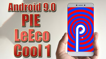 Install Android 9.0 pie LeEco Cool 1 (Resurrection Remix) - How to Guide!
