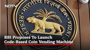 RBI Proposes To Launch Code-Based Coin Vending Machine In 12 Cities